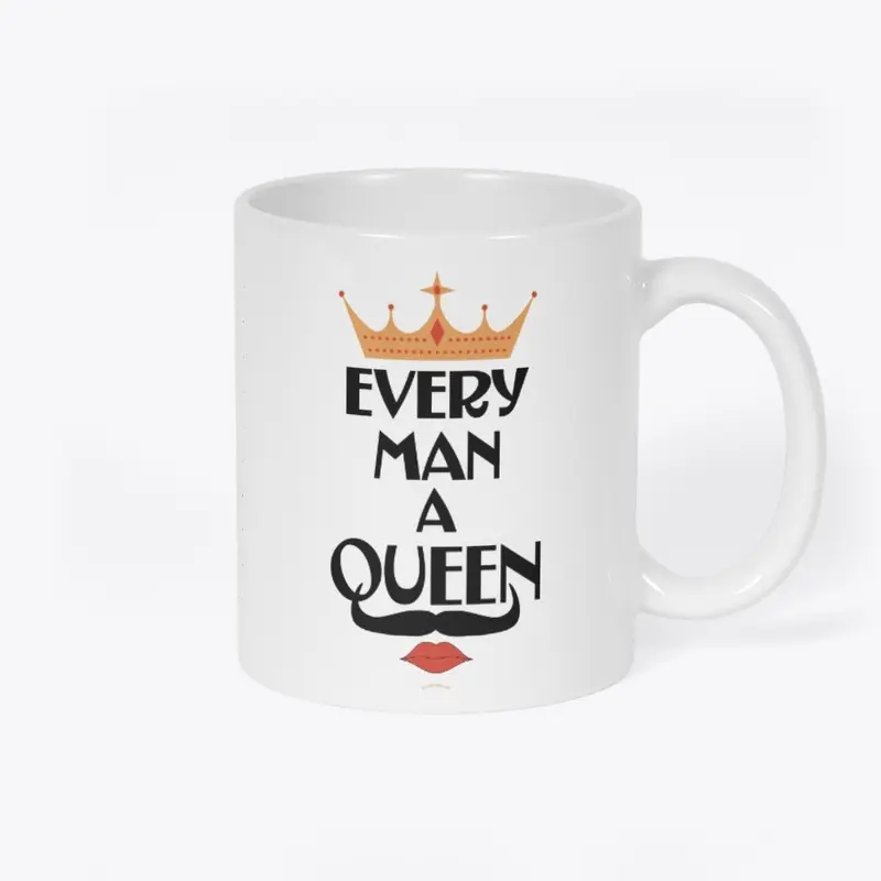 Every Man A Queen