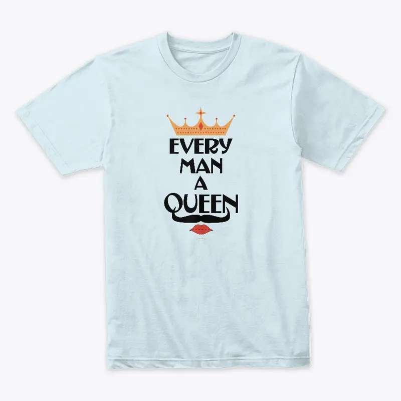 Every Man A Queen